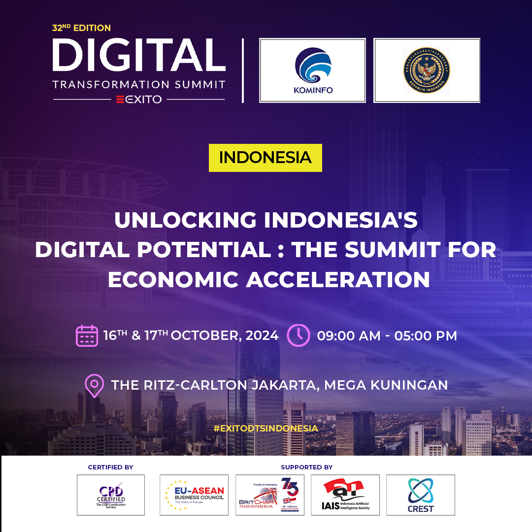 32nd Edition of Digital Transformation Summit Announced by Exito Media Concepts | Physical Conference on October 16-17, 2024, Jakarta, Ritz Carlton, Mega Kuningan