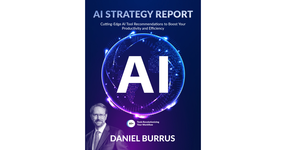 Daniel Burrus Releases Groundbreaking AI Strategy Report for Business Leaders